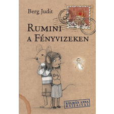 Berg Judit - Rumini a fényvizeken gyermek- és ifjúsági könyv