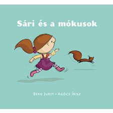Berg Judit - Sári és a mókusok egyéb könyv
