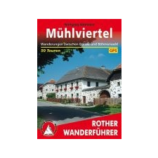 Bergverlag Rother Mühlviertel – Wanderungen zwischen Donau und Böhmerwald túrakalauz Bergverlag Rother német RO 4283 irodalom