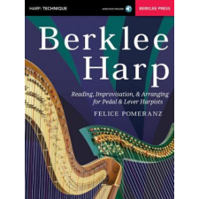 Berklee Harp: Reading, Improvisation, & Arranging for Pedal & Lever Harpists – Felice Pomeranz idegen nyelvű könyv