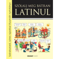 Bernard Chambaz Szólalj meg bátran latinul nyelvkönyv, szótár