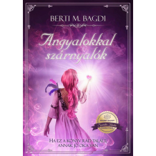 Berti M. Bagdi - Angyalokkal szárnyalók - Éldekorált kiadás egyéb könyv