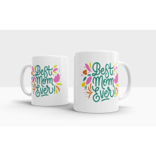  Best Mom Ever feliratú bögre ajándéktárgy