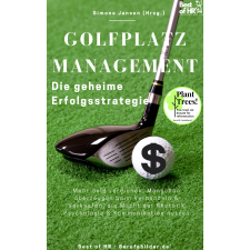 Best of HR - Berufebilder.de​® Golfplatzmanagement – die geheime Erfolgsstrategie egyéb e-könyv