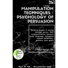 Best of HR - Berufebilder.de® Manipulation Techniques - Psychology of Persuasion egyéb e-könyv