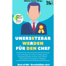 Best of HR - Berufebilder.de® Unersetzbar werden für den Chef egyéb e-könyv
