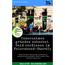 Best of HR - Berufebilder.de® Unternehmen gründen nebenbei. Geld verdienen im Feierabend-StartUp egyéb e-könyv