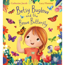 Betsy Buglove and the Brave Butterfly (Betsy Buglove Series, Book 2) idegen nyelvű könyv