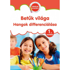  Betűk világa - Hangok differenciálása 1. osztály egyéb könyv