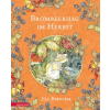 Betz, Annette Brombeerhag im Herbst | Jill Barklem,Ilse Walter