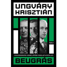 Beugrás - Magyarország hadba lépése a Szovjetúnió ellen történelem