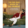  Big Bad Book Of Bill Murray – Robert Schnakenberg