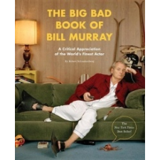  Big Bad Book Of Bill Murray – Robert Schnakenberg idegen nyelvű könyv