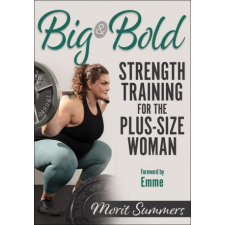  Big & Bold: Strength Training for the Plus-Size Woman idegen nyelvű könyv