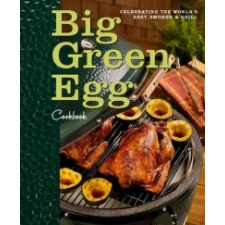  Big Green Egg Cookbook – Big Green Egg idegen nyelvű könyv