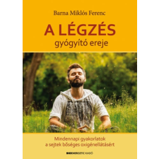 Bioenergetic A légzés gyógyító ereje életmód, egészség