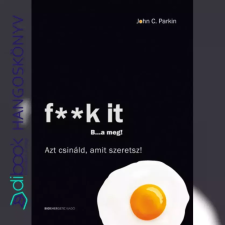 Bioenergetic F**k It - B...a meg! - Azt csináld, amit szeretsz! egyéb e-könyv