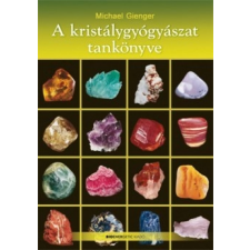 Bioenergetic Kiadó A kristálygyógyászat tankönyve - Ajándék poszterrel! életmód, egészség