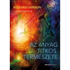 Bioenergetic Kiadó Az anyag titkos természete