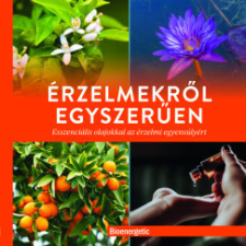 Bioenergetic Kiadó Érzelmekről egyszerűen életmód, egészség
