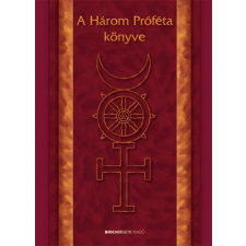 BIOENERGETIC KIADÓ KFT A három próféta könyve ezoterika