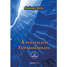 BIOENERGETIC KIADÓ KFT A tudatalatti tízparancsolata ezoterika
