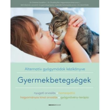 BIOENERGETIC KIADÓ KFT Alternatív gyógymódok kézikönyve - Gyermekbetegségek gyermek- és ifjúsági könyv