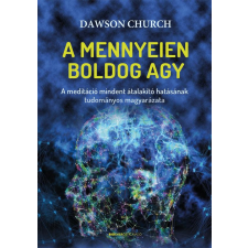 BIOENERGETIC KIADÓ KFT Dawson Church - A mennyeien boldog agy életmód, egészség