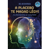 BIOENERGETIC KIADÓ KFT Dr. Joe Dispenza - A placebo te magad légy!