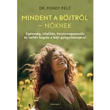 BIOENERGETIC KIADÓ KFT Mindent a böjtről – Nőknek életmód, egészség