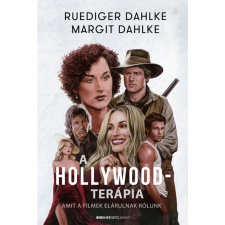 Bioenergetic Ruediger Dahlke és Margit Dahlke - Hollywood-terápia életmód, egészség
