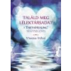 Bioenergetic Találd meg a lélektársadat a ThetaHealing segítségével - Vianna Stibal