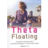 Bioenergetic Theta Floating - Meditációs CD-vel! - Esther Kochte