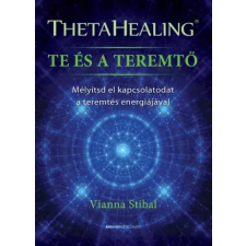 Bioenergetic ThetaHealing - Te és a teremtő egyéb e-könyv