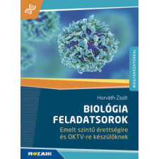 Biológia feladatsorok - Emelt szintű érettségire és OKTV-re készülőknek egyéb könyv