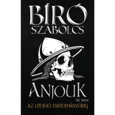 Bíró Szabolcs Anjouk III. - Az utolsó tartományúrig (BK24-206738) irodalom