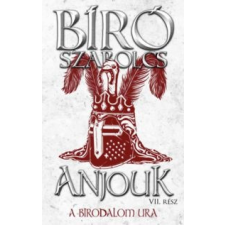 Bíró Szabolcs Anjouk VII. - A birodalom ura irodalom