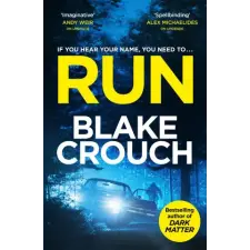  Blake Crouch - Run – Blake Crouch idegen nyelvű könyv