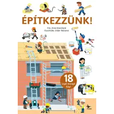 Blanchard, Anne Anne Blanchard - Építkezzünk! gyermek- és ifjúsági könyv