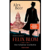 Blanvalet Taschenbuchverl Felix Blom. Der Schatten von Berlin | Alex Beer