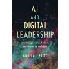 Bloomsbury Academic AI and Digital Leadership | Angela I. (University of Iowa) Fritz