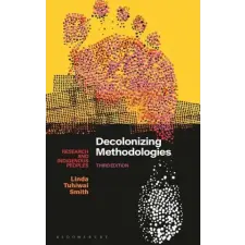 Bloomsbury Academic Decolonizing Methodologies: Research and Indigenous Peoples | Smith,Linda Tuhiwai egyéb könyv