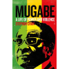 Bloomsbury Academic Mugabe: A Life of Power and Violence | Chan,Stephen (SOAS,University of London,UK)