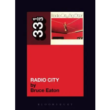 Bloomsbury Publishing Big Star's Radio City | Bruce Eaton egyéb könyv