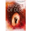 Bloomsbury Publishing Bringer of Dust | J M Miro