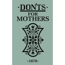 Bloomsbury Publishing Don'ts for Mothers | Anonymous egyéb könyv