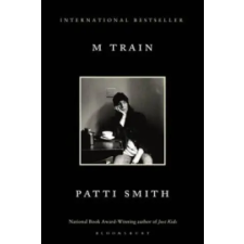 Bloomsbury Publishing M Train | Patti Smith egyéb könyv