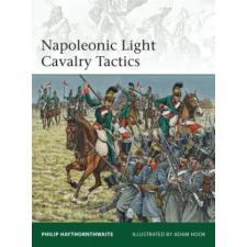 Bloomsbury Publishing Napoleonic Light Cavalry Tactics | Philip Haythornthwaite egyéb könyv