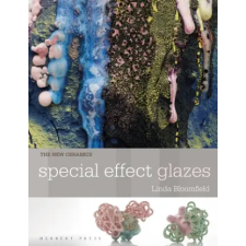 Bloomsbury Publishing New Ceramics: Special Effect Glazes | Linda Bloomfield egyéb könyv