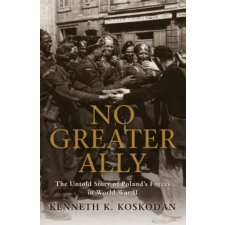 Bloomsbury Publishing No Greater Ally | Kenneth koskodan egyéb könyv